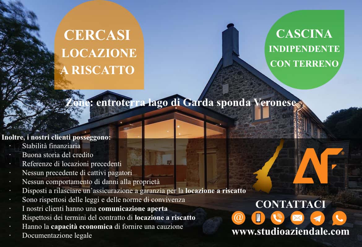 CERCASI CASCINA CON TERRENO IN ZONA TRANQUILLA IN LOCAZIONE ANCHE A RISCATTO